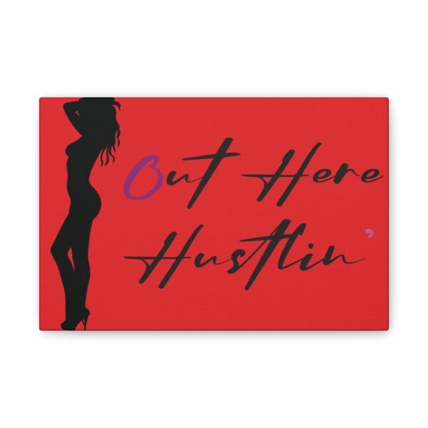 Canvas Stretched, Stripper Silhouette Out Here Hustlin' Wall Art Print, Home Decor, Room Decor, Inspirational Quote, 0.75 inch Stretched - Image 5