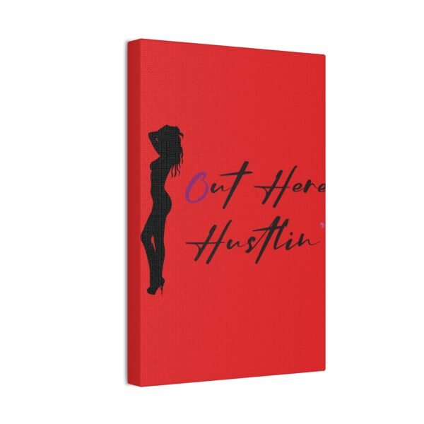 Canvas Stretched, Stripper Silhouette Out Here Hustlin' Wall Art Print, Home Decor, Room Decor, Inspirational Quote, 0.75 inch Stretched - Image 66