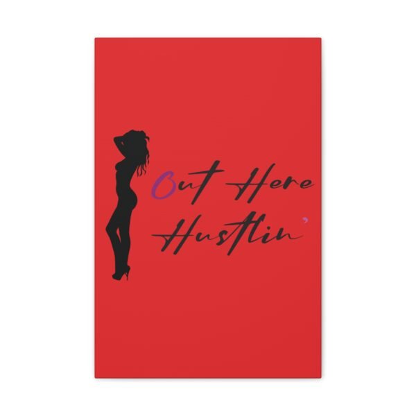 Canvas Stretched, Stripper Silhouette Out Here Hustlin' Wall Art Print, Home Decor, Room Decor, Inspirational Quote, 0.75 inch Stretched - Image 93