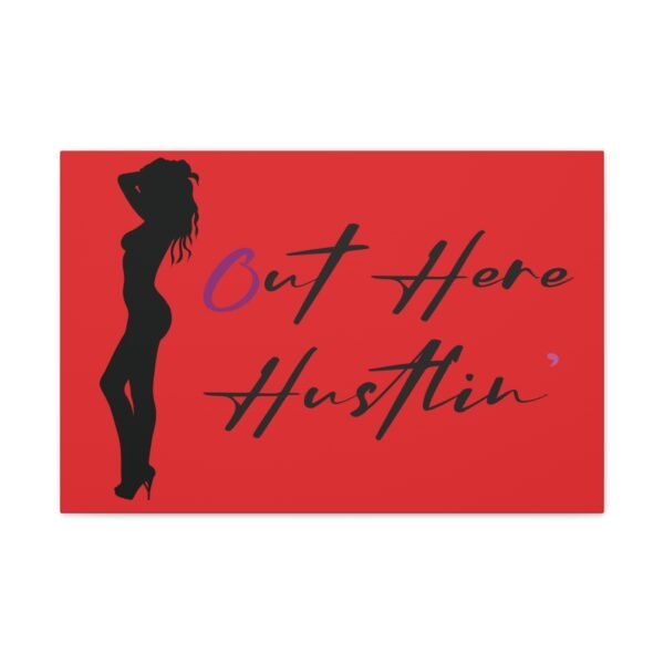 Canvas Stretched, Stripper Silhouette Out Here Hustlin' Wall Art Print, Home Decor, Room Decor, Inspirational Quote, 0.75 inch Stretched - Image 45