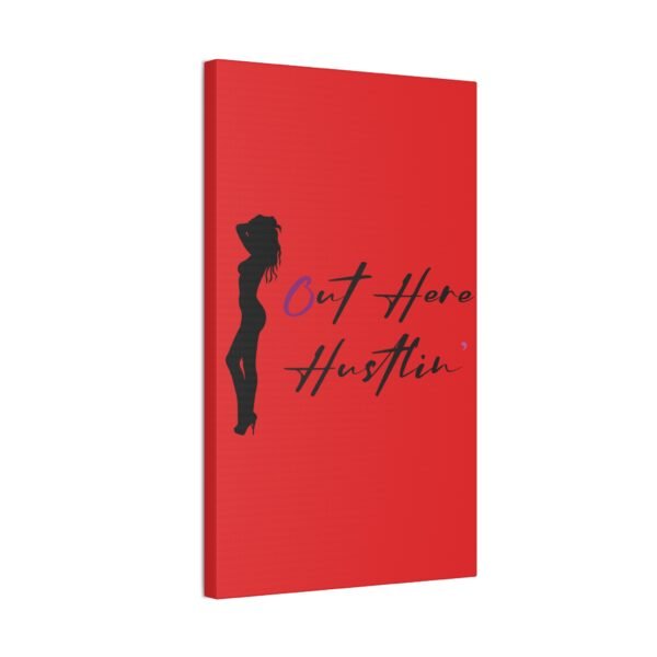 Canvas Stretched, Stripper Silhouette Out Here Hustlin' Wall Art Print, Home Decor, Room Decor, Inspirational Quote, 0.75 inch Stretched - Image 86
