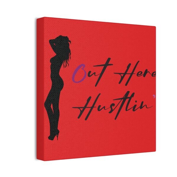 Canvas Stretched, Stripper Silhouette Out Here Hustlin' Wall Art Print, Home Decor, Room Decor, Inspirational Quote, 0.75 inch Stretched - Image 122