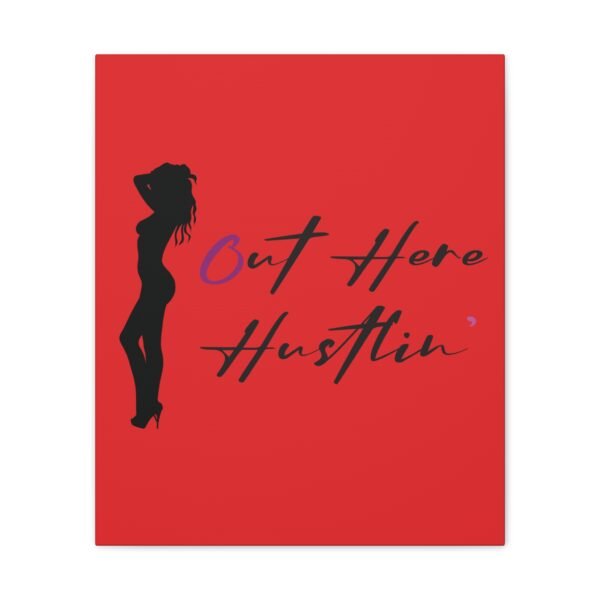 Canvas Stretched, Stripper Silhouette Out Here Hustlin' Wall Art Print, Home Decor, Room Decor, Inspirational Quote, 0.75 inch Stretched - Image 101