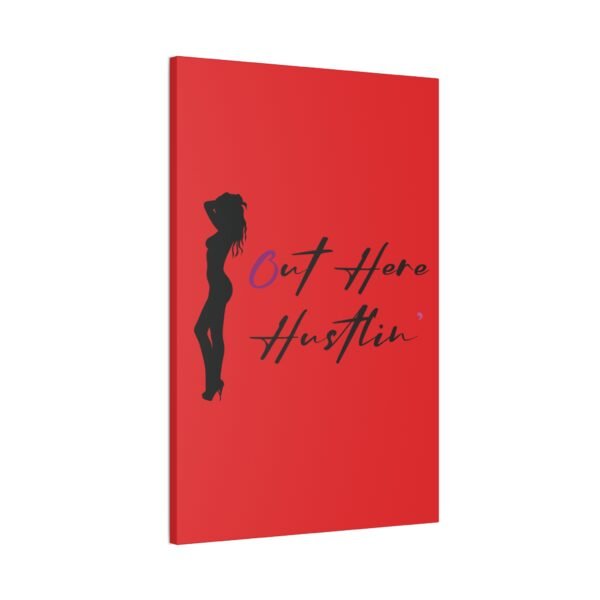 Canvas Stretched, Stripper Silhouette Out Here Hustlin' Wall Art Print, Home Decor, Room Decor, Inspirational Quote, 0.75 inch Stretched - Image 106