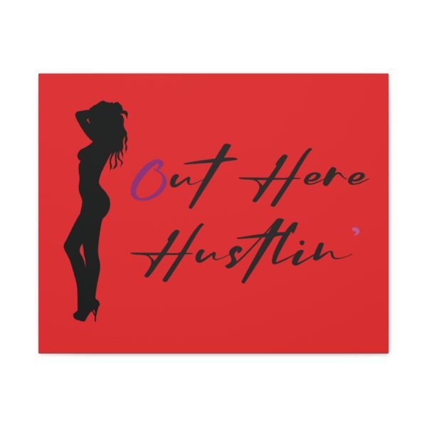 Canvas Stretched, Stripper Silhouette Out Here Hustlin' Wall Art Print, Home Decor, Room Decor, Inspirational Quote, 0.75 inch Stretched - Image 49