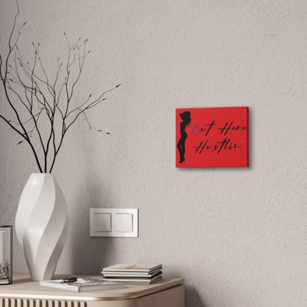 Canvas Stretched, Stripper Silhouette Out Here Hustlin' Wall Art Print, Home Decor, Room Decor, Inspirational Quote, 0.75 inch Stretched - Image 4