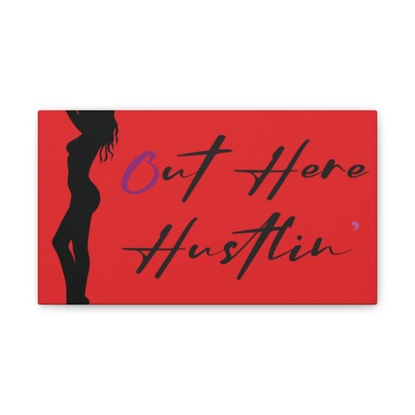 Canvas Stretched, Stripper Silhouette Out Here Hustlin' Wall Art Print, Home Decor, Room Decor, Inspirational Quote, 0.75 inch Stretched - Image 13