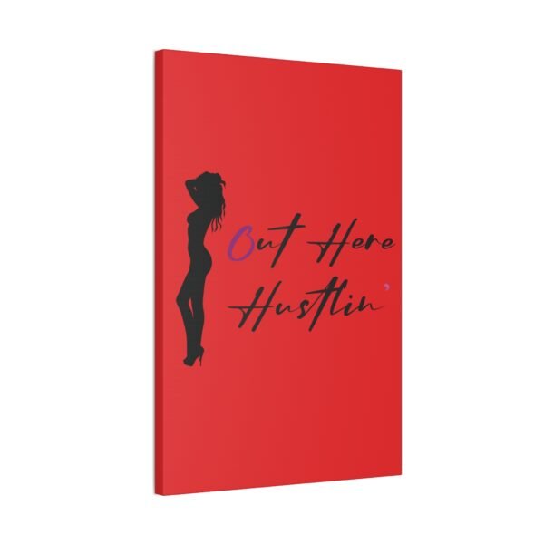 Canvas Stretched, Stripper Silhouette Out Here Hustlin' Wall Art Print, Home Decor, Room Decor, Inspirational Quote, 0.75 inch Stretched - Image 94
