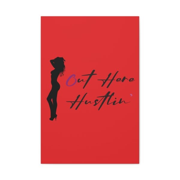 Canvas Stretched, Stripper Silhouette Out Here Hustlin' Wall Art Print, Home Decor, Room Decor, Inspirational Quote, 0.75 inch Stretched - Image 105