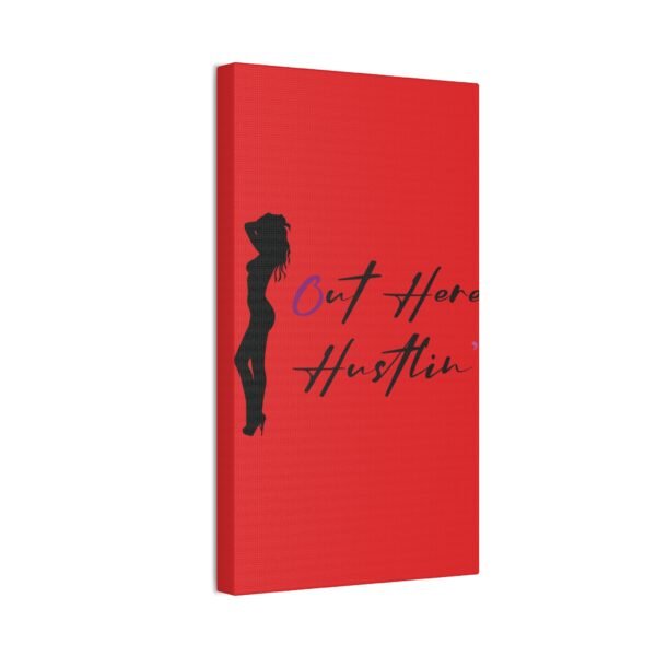 Canvas Stretched, Stripper Silhouette Out Here Hustlin' Wall Art Print, Home Decor, Room Decor, Inspirational Quote, 0.75 inch Stretched - Image 70
